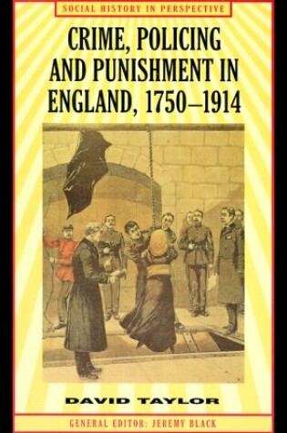 Cover of Crime, Policing and Punishment in England 1750 - 1914