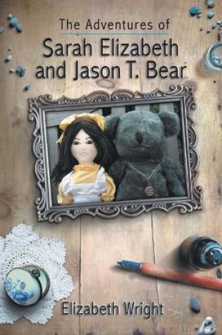 Cover of The Adventures of Sarah Elizabeth and Jason T. Bear