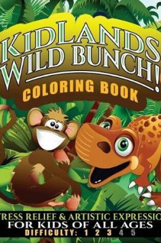 Cover of Kidlands Wild Bunch Coloring Book