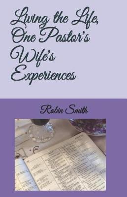 Book cover for Living the Life, One Pastor's Wife's Experiences