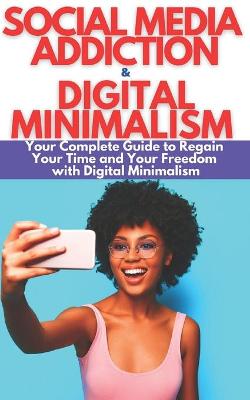 Book cover for Social Media Addiction & Digital Minimalism