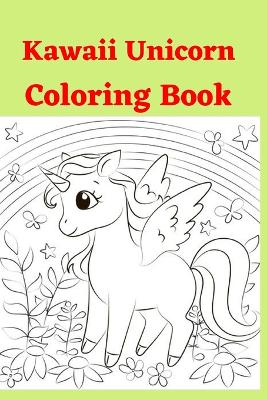 Book cover for Kawaii Unicorn Coloring Book