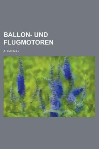 Cover of Ballon- Und Flugmotoren