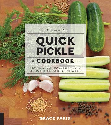 Book cover for The Quick Pickle Cookbook