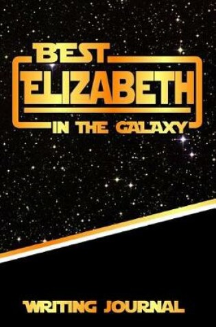 Cover of Best Elizabeth in the Galaxy Writing Journal