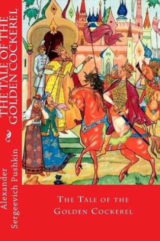 Cover of The Tale of the Golden Cockerel