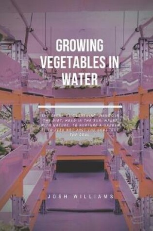 Cover of Growing Vegetables In Water