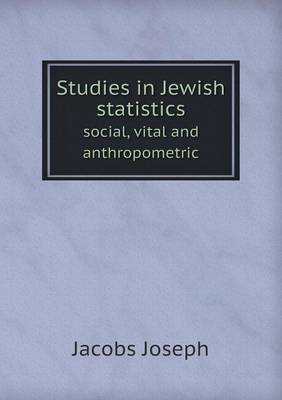 Book cover for Studies in Jewish Statistics Social, Vital and Anthropometric