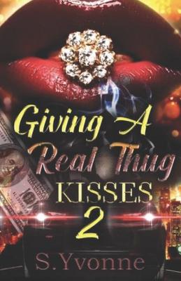 Book cover for Giving A Real Thug Kisses 2