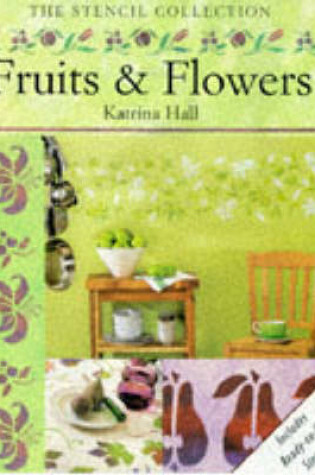 Cover of Fruits and Flowers Stencils