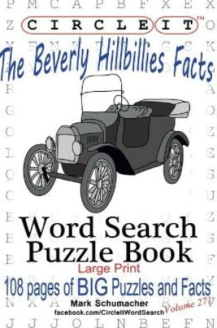 Cover of Circle It, The Beverly Hillbillies Facts, Word Search, Puzzle Book