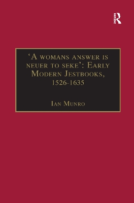 Cover of 'A womans answer is neuer to seke': Early Modern Jestbooks, 1526–1635