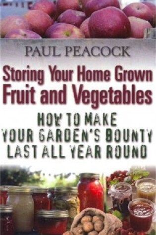 Cover of Storing Your Home Grown Fruit and Vegetables