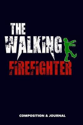 Book cover for The Walking Firefighter