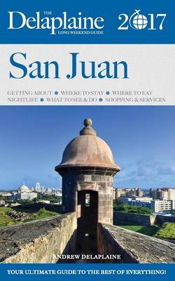 Book cover for San Juan - The Delaplaine 2017 Long Weekend Guide