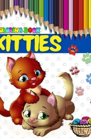 Cover of Kittens Coloring Book for Kids