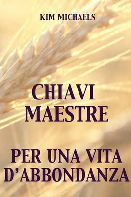 Book cover for Chiavi Maestre Per Una Vita D'Abbondanza