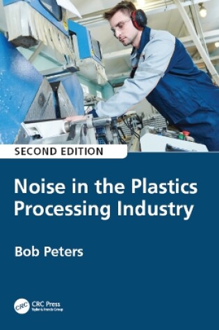 Cover of Noise in the Plastics Processing Industry