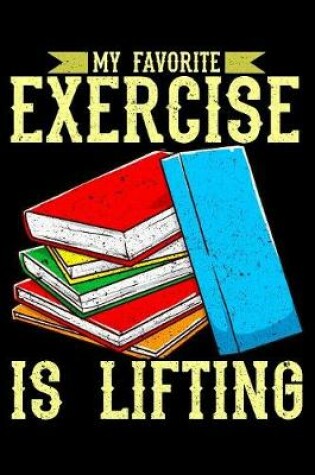 Cover of My favorite exercise is lifting