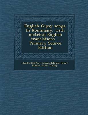 Book cover for English-Gipsy Songs. in Rommany, with Metrical English Translations