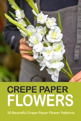 Book cover for Crepe Paper Flowers