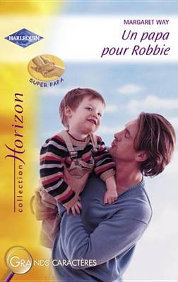 Book cover for Un Papa Pour Robbie (Harlequin Horizon)