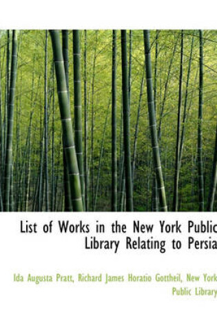 Cover of List of Works in the New York Public Library Relating to Persia