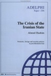 Book cover for The Crisis of the Iranian State