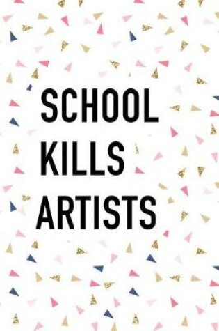 Cover of School Kills Artists