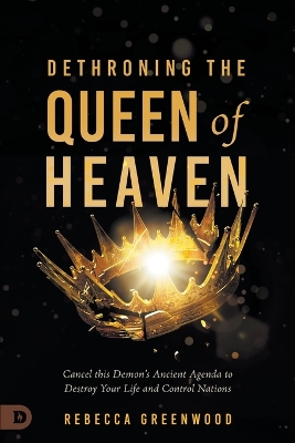 Book cover for Dethroning the Queen of Heaven