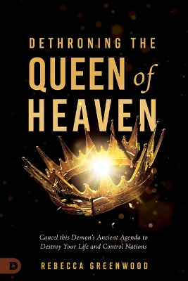 Book cover for Dethroning the Queen of Heaven