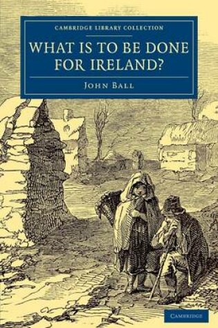 Cover of What Is to be Done for Ireland?