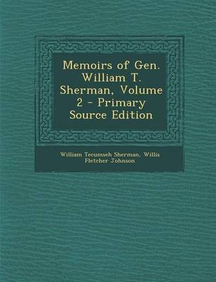 Book cover for Memoirs of Gen. William T. Sherman, Volume 2 - Primary Source Edition