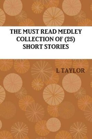 Cover of The Must Read Medley Collection of Short Stories (2)