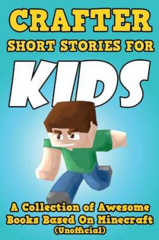 Cover of Crafter Short Stories for Kids