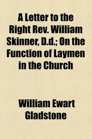 Cover of A Letter to the Right REV. William Skinner, D.D.; On the Function of Laymen in the Church
