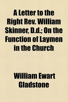 Book cover for A Letter to the Right REV. William Skinner, D.D.; On the Function of Laymen in the Church