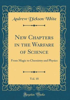 Book cover for New Chapters in the Warfare of Science, Vol. 18