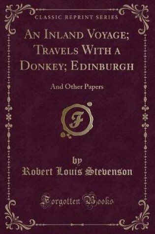 Cover of An Inland Voyage; Travels with a Donkey; Edinburgh