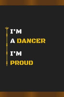 Book cover for I'm a Dancer I'm Proud