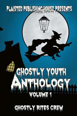 Book cover for Ghostly Youth Anthology - Volume One