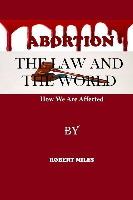 Book cover for Abortion The Law And The World