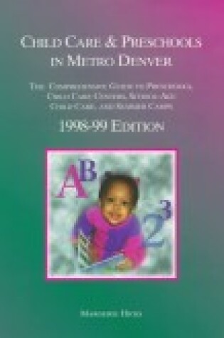 Cover of Child Care and Preschools in Metro Denver 1998-99