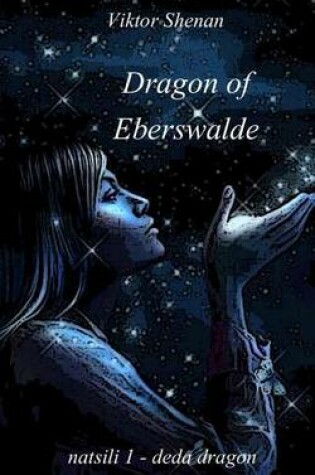 Cover of Dragon of Eberswalde Natsili 1 - Deda Dragon
