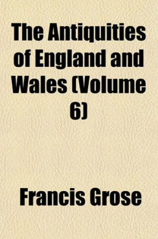 Cover of The Antiquities of England and Wales (Volume 6)