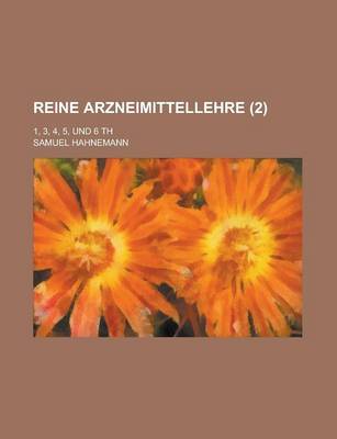 Book cover for Reine Arzneimittellehre; 1, 3, 4, 5, Und 6 Th (2 )