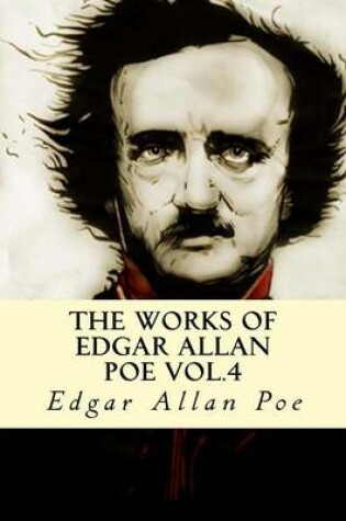 Cover of The Works of Edgar Allan Poe Vol.4