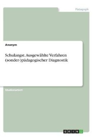 Cover of Schulangst. Ausgewahlte Verfahren (sonder-)padagogischer Diagnostik