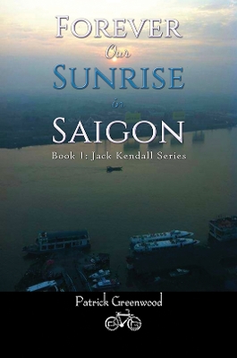 Book cover for Forever Our Sunrise in Saigon