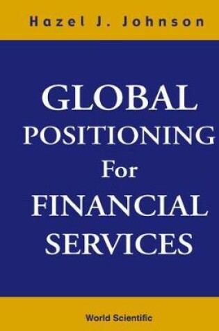 Cover of Global Positioning For Financial Services